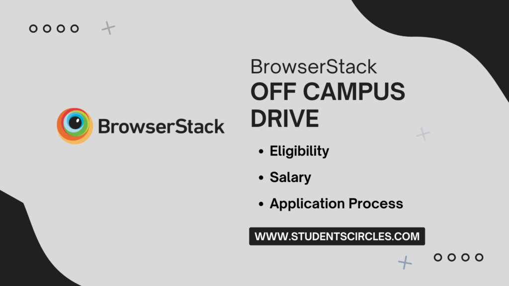 BrowserStack Off Campus Drive