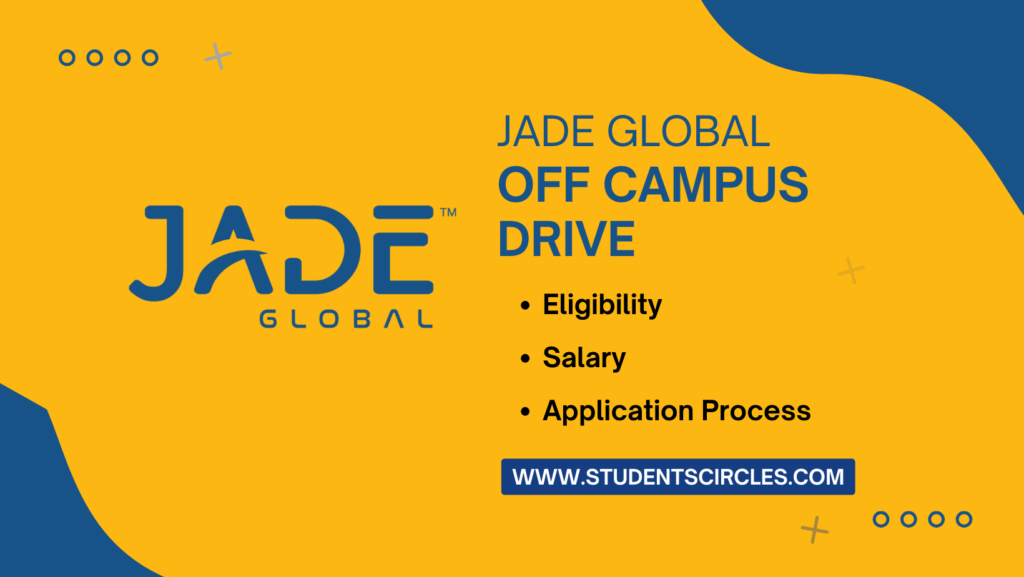 Jade Global Off Campus Drive