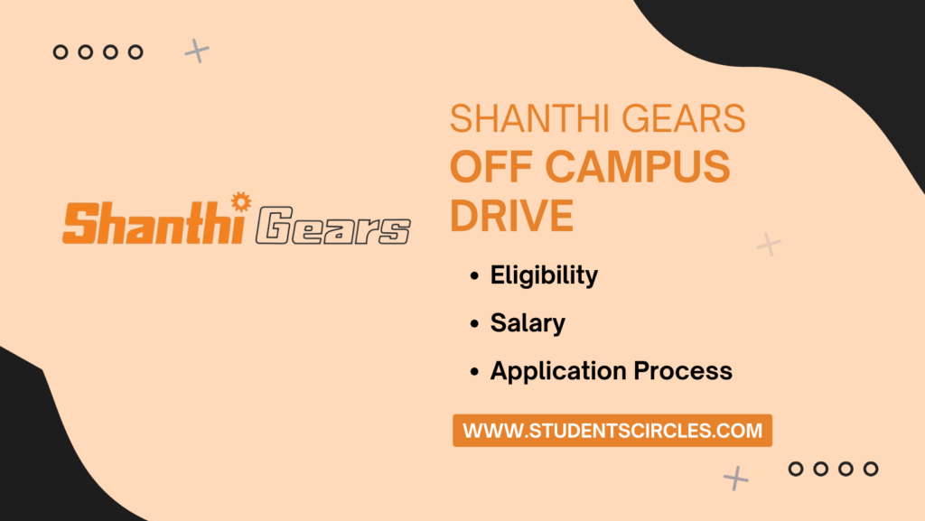 Shanthi Gears Off Campus Drive