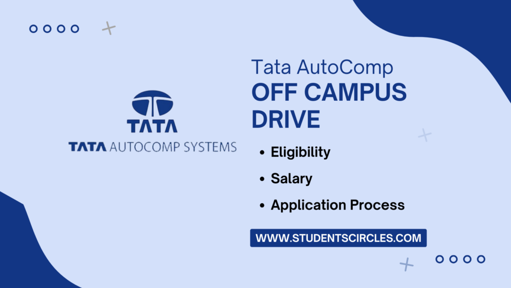 Tata AutoComp Off Campus Drive