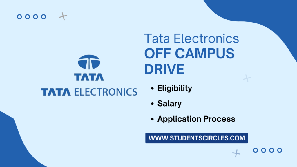 Tata Electronics Off Campus Drive