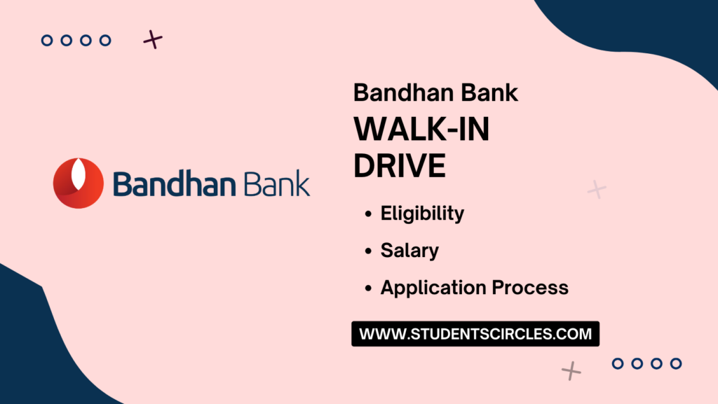 Bandhan Bank Walkin Drive